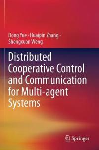 Bokomslag för "Distributed Cooperative Control and Communication for Multi-agent Systems"