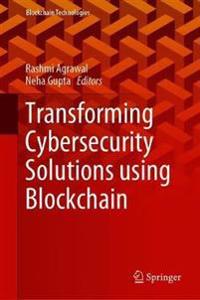 Bokomslag för "Transforming Cybersecurity Solutions using Blockchain"