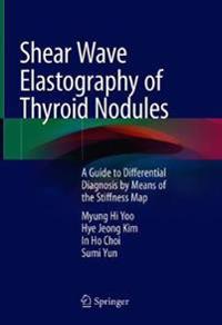 Shear Wave Elastography of Thyroid Nodules