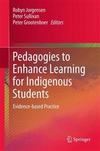 Bokomslag för "Pedagogies to Enhance Learning for Indigenous Students"