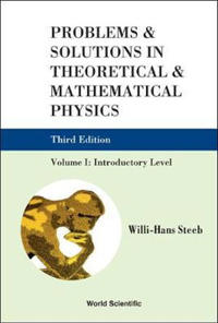 Bokomslag för "Problems And Solutions In Theoretical And Mathematical Physics - Volume I: Introductory Level (Third Edition)"