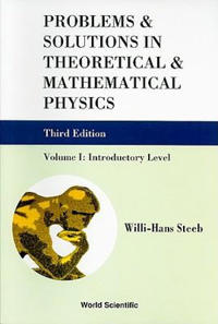 Bokomslag för "Problems And Solutions In Theoretical And Mathematical Physics - Volume I: Introductory Level (Third Edition)"