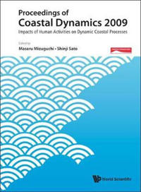 Proceedings Of Coastal Dynamics 2009: Impacts Of Human Activities On Dynamic Coastal Processes (With Cd-rom)