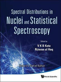 Spectral Distributions In Nuclei And Statistical Spectroscopy