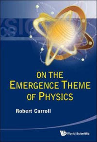 Bokomslag för "On The Emergence Theme Of Physics"