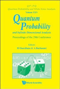 Quantum Probability And Infinite Dimensional Analysis - Proceedings Of The 29th Conference