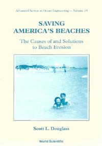 Saving America's Beaches: The Causes Of And Solutions To Beach Erosion