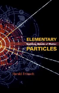 Elementary Particles: Building Blocks Of Matter