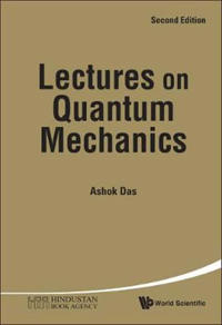 Lectures On Quantum Mechanics