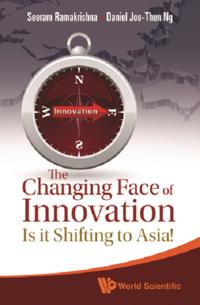 Changing Face Of Innovation, The: Is It Shifting To Asia?