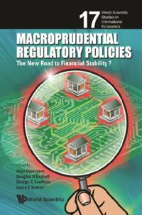 Macroprudential Regulatory Policies: The New Road To Financial Stability?