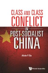 Class And Class Conflict In Post-socialist China