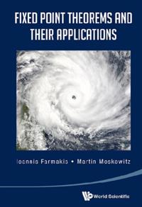 Fixed Point Theorems And Their Applications
