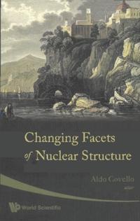 Changing Facets Of Nuclear Structure - Proceedings Of The 9th International Spring Seminar On Nuclear Physics