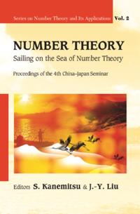 Number Theory: Sailing On The Sea Of Number Theory - Proceedings Of The 4th China-japan Seminar