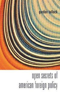 Open Secrets Of American Foreign Policy