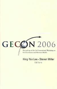 Gecon 2006 - Proceedings Of The 3rd International Workshop On Grid Economics And Business Models