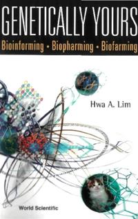 Genetically Yours: Bioinforming, Biopharming And Biofarming