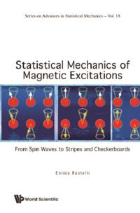 Statistical Mechanics Of Magnetic Excitations: From Spin Waves To Stripes And Checkerboards