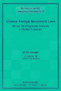 Chinese Foreign Investment Laws: Recent Developments Towards A Market Economy