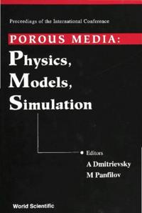 Porous Media: Physics, Models, Simulation - Proceedings Of The International Conference