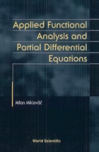Applied Functional Analysis And Partial Differential Equations