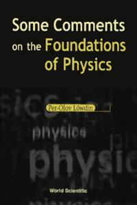 Some Comments On The Foundations Of Physics