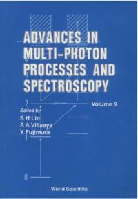 Advances In Multi-photon Processes And Spectroscopy