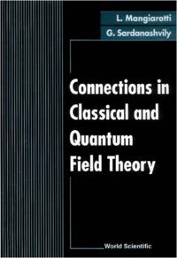 Connections In Classical And Quantum Field Theory