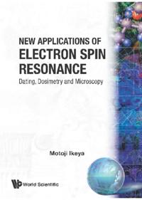 New Applications Of Electron Spin Resonance: Dating, Dosimetry And Microscopy