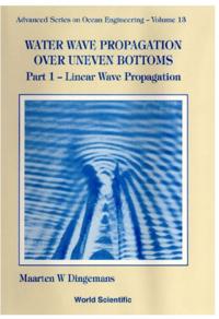 Water Wave Propagation Over Uneven Bottoms (In 2 Parts)