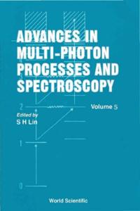 Advances In Multi-photon Processes And Spectroscopy