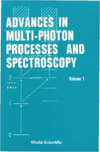 Advances In Multi-photon Processes And Spectroscopy