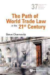Path Of World Trade Law In The 21st Century, The