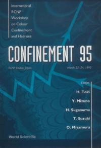 Color Confinement And Hadrons - Proceedings Of The International Rcnp Workshop