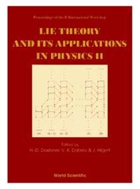 Lie Theory And Its Applications In Physics Ii - Proceedings Of The Ii International Workshop