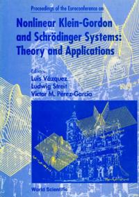 Nonlinear Klein-gordon And Schrodinger Systems: Theory And Applications