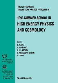 High Energy Physics And Cosmology - Proceedings Of The 1993 Summer School