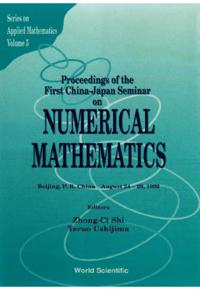 Numerical Mathematics - Proceedings Of The First China-japan Joint Seminar