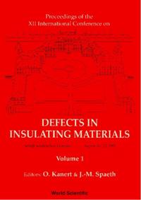 Defects In Insulating Materials - Proceedings Of The Xii International Conference (In 2 Volumes)