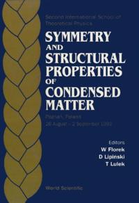 Symmetry And Structural Properties Of Condensed Matter, Proceedings Of The 2nd International School Of Theoretical Physics