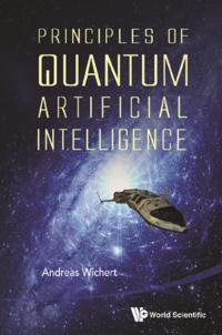 Principles Of Quantum Artificial Intelligence