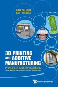Bokomslag för "3d Printing And Additive Manufacturing: Principles And Applications (With Companion Media Pack) - Fourth Edition Of Rapid Prototyping"