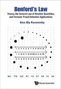Bokomslag för "Benford's Law: Theory, The General Law Of Relative Quantities, And Forensic Fraud Detection Applications"