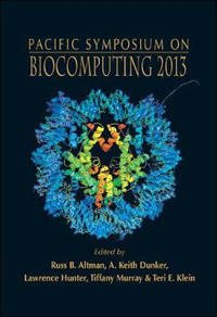 Biocomputing 2013 - Proceedings Of The Pacific Symposium