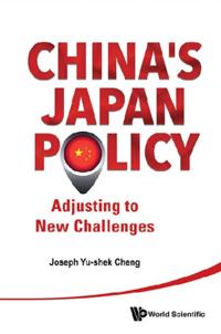 China's Japan Policy: Adjusting To New Challenges