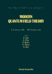 Modern Quantum Field Theory - Proceedings Of The International Colloquium