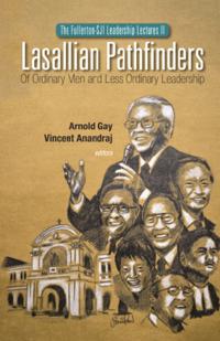 Lasallian Pathfinders: Of Ordinary Men And Less Ordinary Leadership