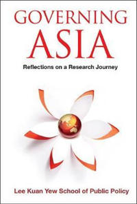 Bokomslag för "Governing Asia: Reflections On A Research Journey"