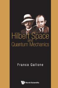 Hilbert Space And Quantum Mechanics